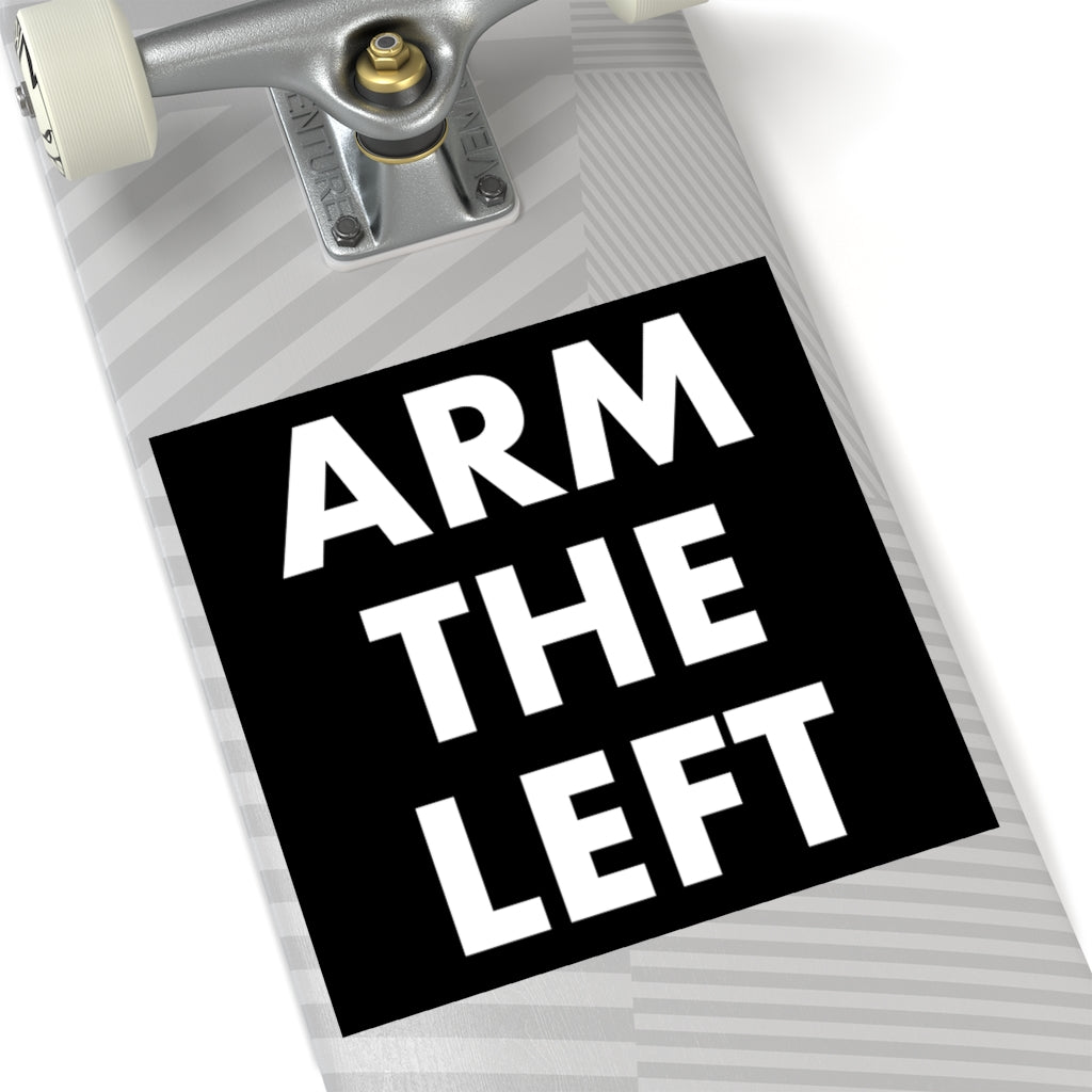 ARM THE LEFT: Square Stickers, Indoor/Outdoor